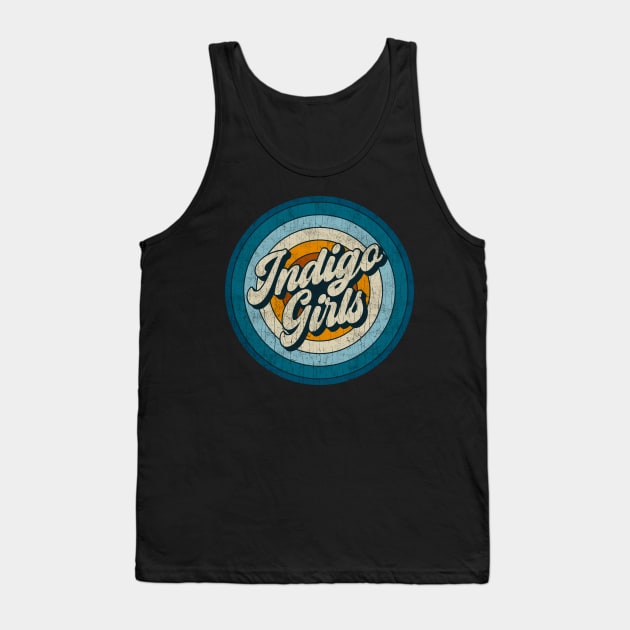 Indigo Girls - Retro Circle Vintage Tank Top by Skeletownn